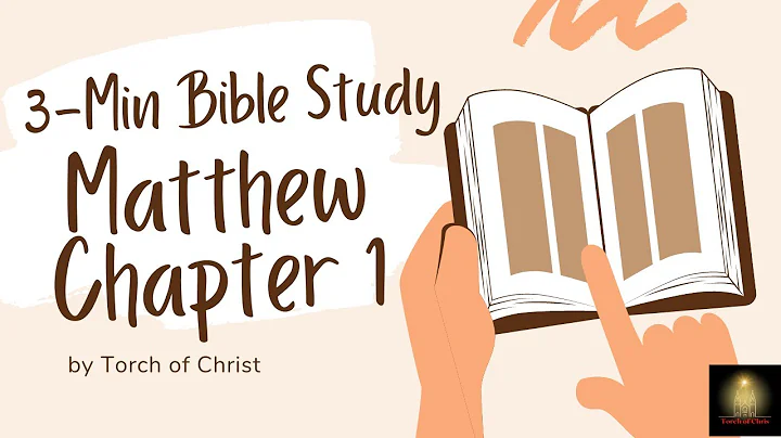 Matthew: Chapter 1 (ESV) |  The Genealogy of Jesus Christ | 3-Min Bible Study (Torch of Christ)