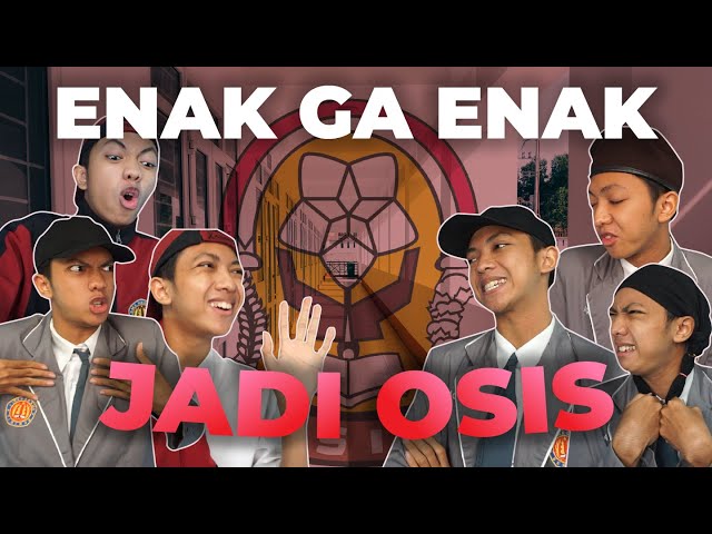 ENAK GA ENAK JADI OSIS!! class=