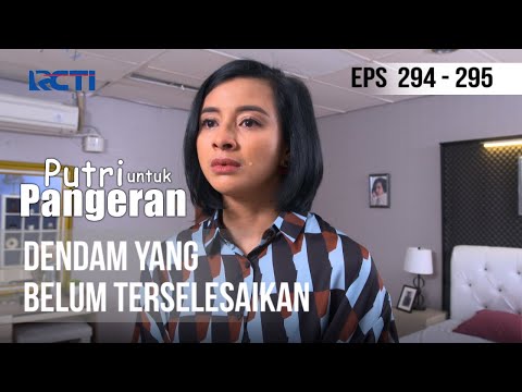 PUTRI UNTUK PANGERAN - Dendam Yang Belum Terselesaikan