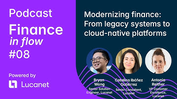 Finance in Flow - Ep #8: Modernizing finance: From legacy systems to Cloud-native platforms