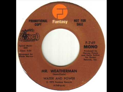 Water And Power Mr Weatherman