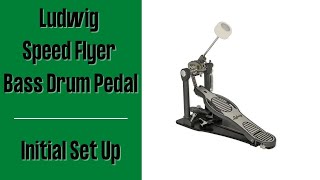 Ludwig Speed Flyer Pedal | Overview + Initial Set Up