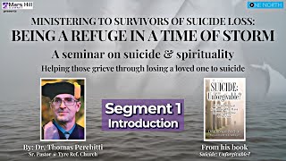 Ministering to Survivors of Suicide Loss: Being a Refuge in a Time of Storm (Segment 1  Intro)