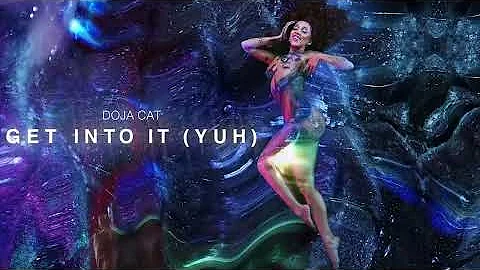 Doja Cat - Get Into It (Yuh) (Visualizer)