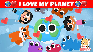 🌎 I Love My Planet 🌎 The Earth Song for children | HiDino Kids Songs