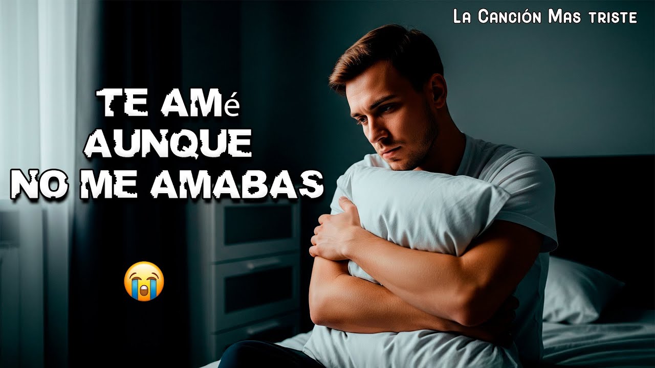 Te Amé… Aunque No Me Amabas 💔 La Canción Que Todos Dedicamos en Silencio…