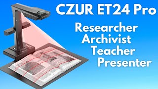 The Best Scanner for Books, Documents, and Demonstrations - CZUR ET24 Pro