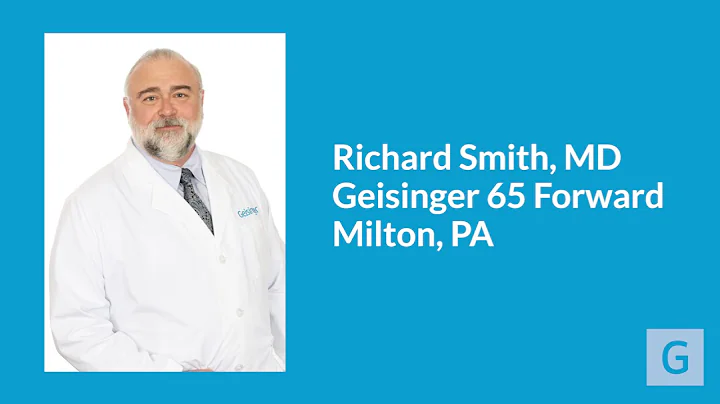 Geisinger 65 Forward: Richard Smith, MD