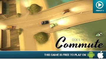 Does Not Commute - Free On Android & iOS - Gameplay Trailer