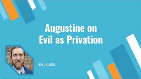 Augustine on Evil as Privation
