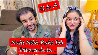 Nahi Nibh Rahi Toh DIVORCE LE LO …. | Q & A GALTI KISKI …