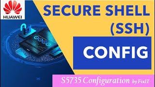 Huawei Switch SSH Setup | Secure Remote Access | Huawei Switch SSH Configure | Step-by-Step Guide