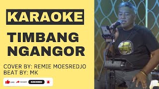 Download Lagu TIMBANG NGANGOR - BZ GROUP || COVER BY REMIE || BEAT BY MK || KARAOKE MP3