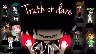 Truth or Dare||GLMV