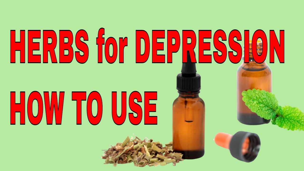 HERBS for DEPRESSION and HOW TO USE them YouTube