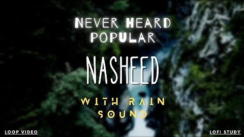 Nasheed For Studying, sleeping and Relaxing With RAIN | no music