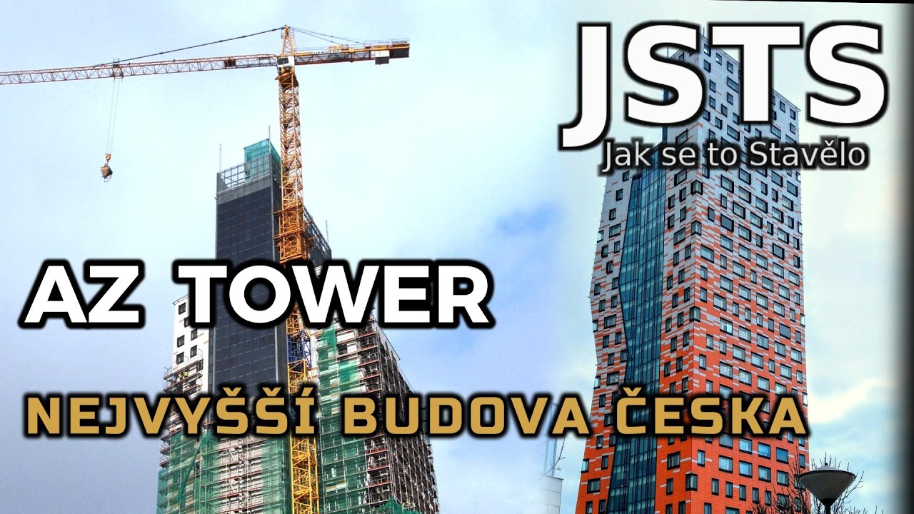 🎧 Jak se to Stavělo (JSTS): AZ Tower - Nejvyšší budova Česka