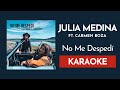 Julia Medina, Carmen Boza - No Me Despedí (Karaoke - Letra)