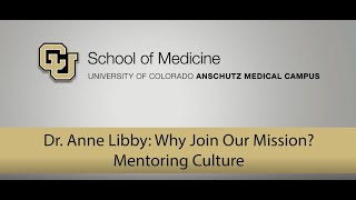 Dr Anne Libby: Why Join Our Mission--Mentoring Culture