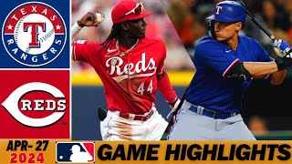 Texas Rangers vs Cincinnati Reds Today 4\/27\/2024 | MLB Highlights - MLB Season 2024