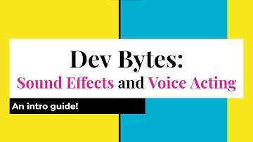 Sound Effects and Voice Acting: CPP Game Dev Bytes