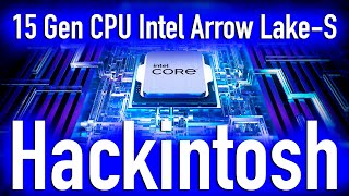 Cpu Intel 15 Gen Arrow Lake! Всë Что Известно! Hackintosh! - Alexey Boronenkov | 4K