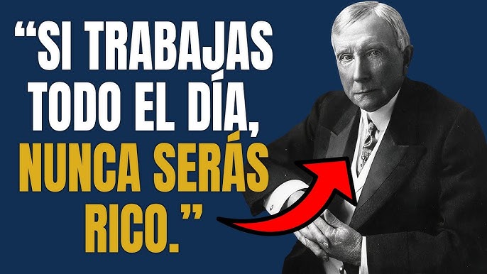 Quién fue John D. Rockefeller y cuánta era su fortuna?