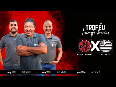 🔴 AO VIVO - POUSO ALEGRE FC X ATHLETIC CLUB - FINAL - TROFÉU INCONFIDÊNCIA 2024