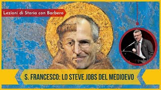 San Francesco: lo Steve Jobs del Medioevo - Alessandro Barbero (2020)