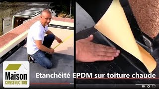 Toiture chaude, étanchéité EPDM  Partie 2/2