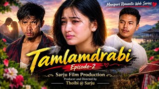 Tamlamdrabi.   Episode 2  // A  manipuri web series 