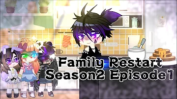 Family Restart Season2 Episode1 | Original series | Gacha Club