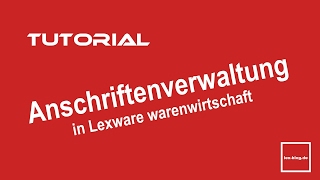 Neue Anschriftenverwaltung in Lexware warenwirtschaft pro/premium 2017 | LexBlogTV