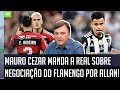 "A NEGOCIAÇÃO do Flamengo pelo Allan NÃO..." Mauro Cezar MANDA A REAL sobre POSSÍVEL REFORÇO!