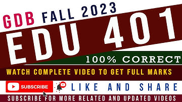 EDU401 GDB Solution 2023 / EDU401 GDB Fall 2023 Solution || GDB EDU401 Solution Fall 2023 || EDU401