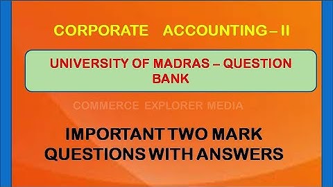 Corporate accounting - 2 Two mark questions with answer