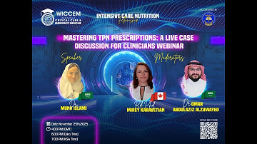 Mastering TPN Prescriptions: A Live Case Discussion for Clinicians