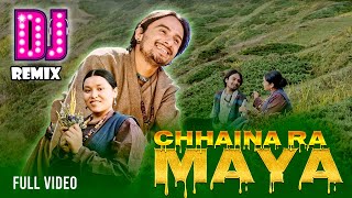 Chhaina Ra Maya DJ Remix 2025 | Prakash Dutraj & Melina Rai | Nepali DJ Song | Nepali Party Music