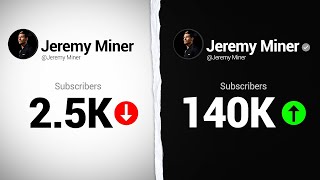 How I got Jeremy Miner 100k Subs in 5 Months