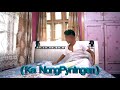 Ka nongpyntngen official trailer releasing soon sung by heipormi s lyngdoh