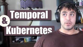 Why control Kubernetes with Temporal?