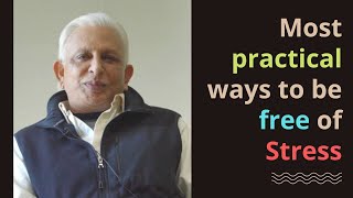 Most practical ways to be free of Stress | Sri M