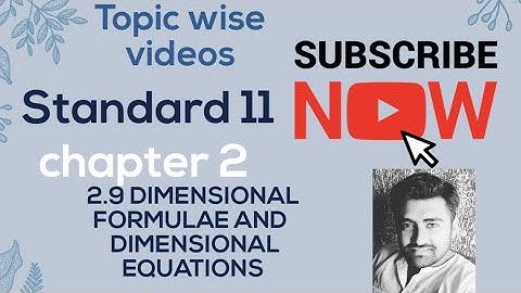 NCERT physics class 11 chapter 2 2.9 DIMENSIONAL FORMULAE AND DIMENSIONAL EQUATIONS