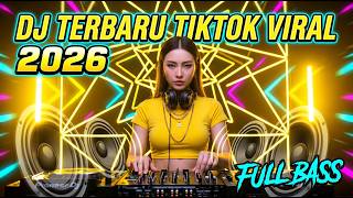 DJ TERBARU 2026 | KUMPULAN LAGU ENAK FULLBASS | VIRAL 💥 DJ REMIX HITS TERBARU 2026 #dj  #music