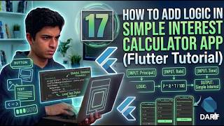 How to Add Logic in Simple Interest Calculator App | Flutter Tutorial