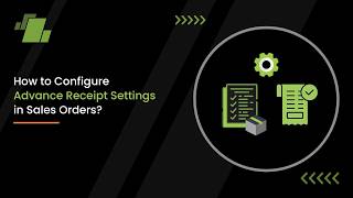 How to Configure Advance Receipt Settings in Sales Orders ? screenshot 5