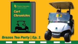 Cart Chronicles | Brazos Tea Party Ep. 1