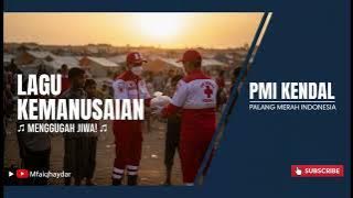 Lagu Kemanusiaan untuk PMI Kendal (Palang Merah Indonesia) - Menggugah Jiwa!