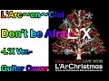 L'Arc~en~Ciel 「 Don't be Afraid-L'X Ver.-」Guitar covered by Jun@ラル倶楽部-L'Arclub-