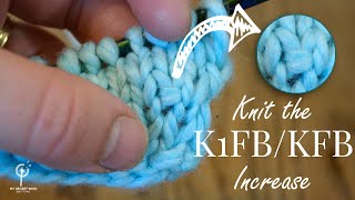 Learn to knit the Left-Leaning Bar Increase (K1FB or KFB)